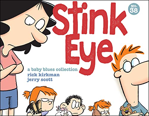 Stink Eye: A Baby Blues Collection (Baby Blues Scrapbook, 38) von Andrews McMeel